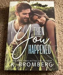 Then You Happened - SIGNED