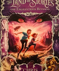 The Land Of Stories: The Enchantress Retuns First Scholastic Printing September  2014