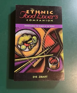 The Ethnic Food Lover's Companion