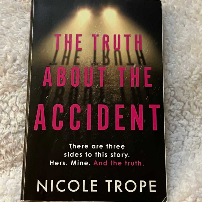 The Truth about the Accident