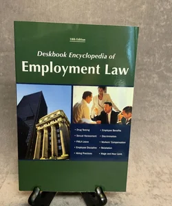 Deskbook Encyclopedia of Employment Law