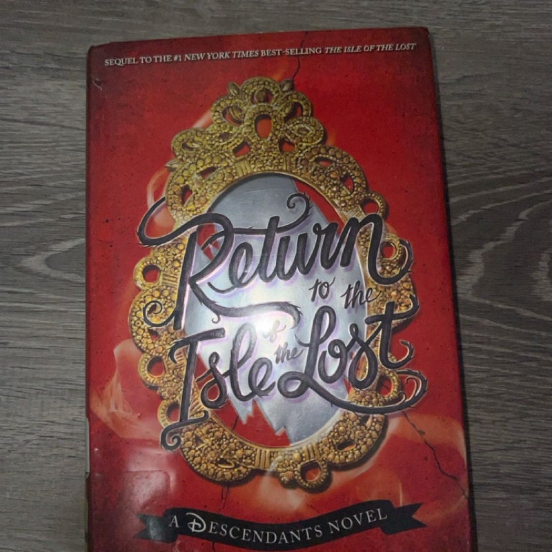 Return to the Isle of the Lost (a Descendants Novel, Book 2)