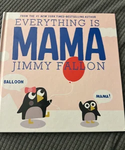 Everything is MAMA