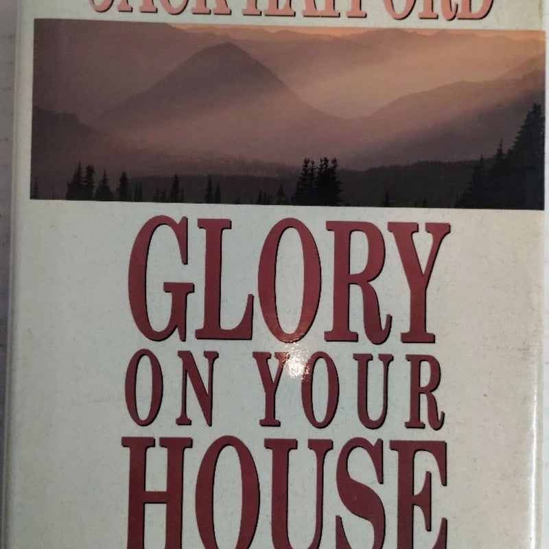 Glory on Your House