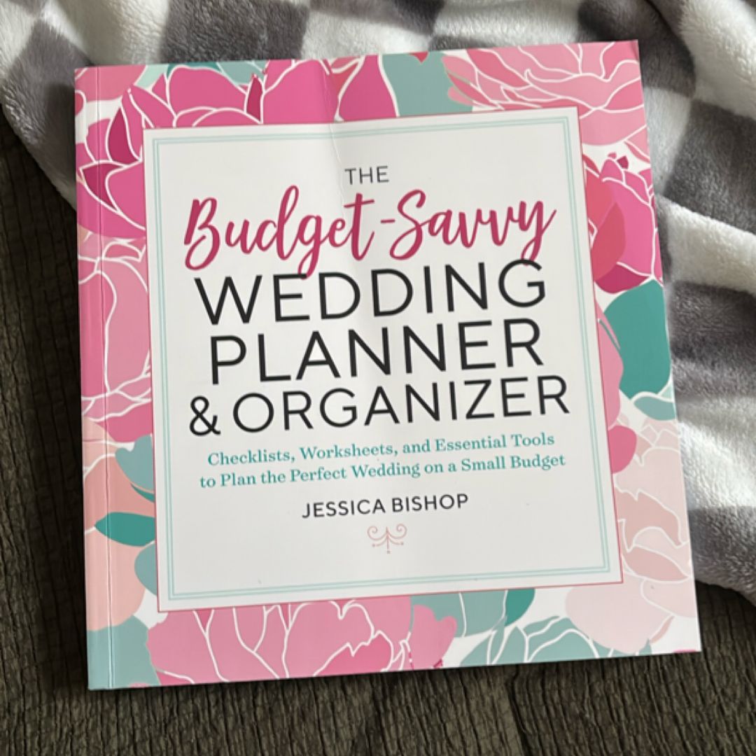 The Budget-Savvy Wedding Planner and Organizer