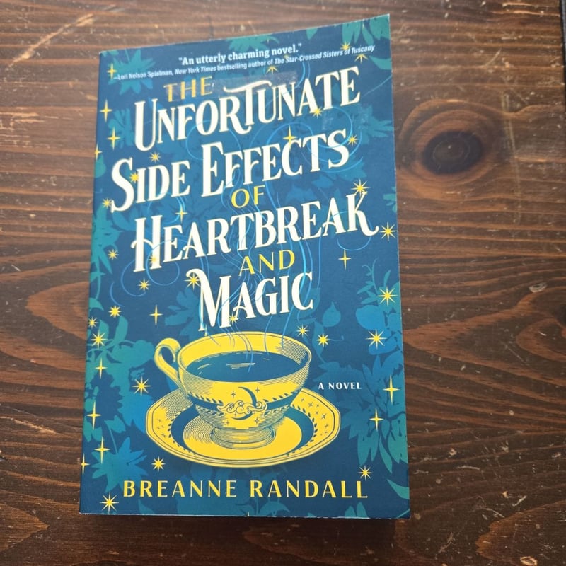 The Unfortunate Side Effects of Heartbreak and Magic by , Paperback ...