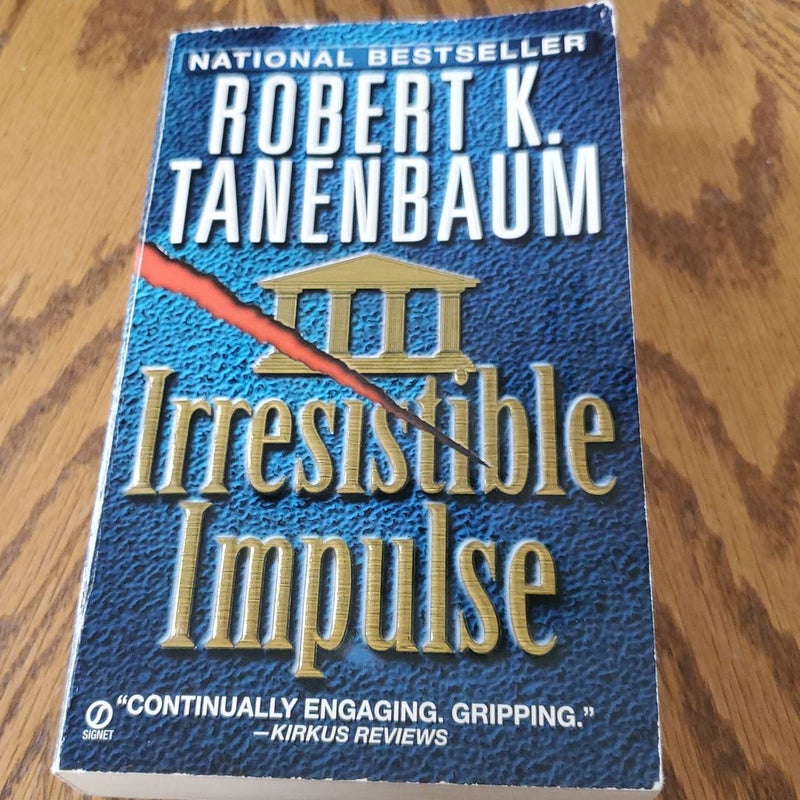 Irresistible Impulse