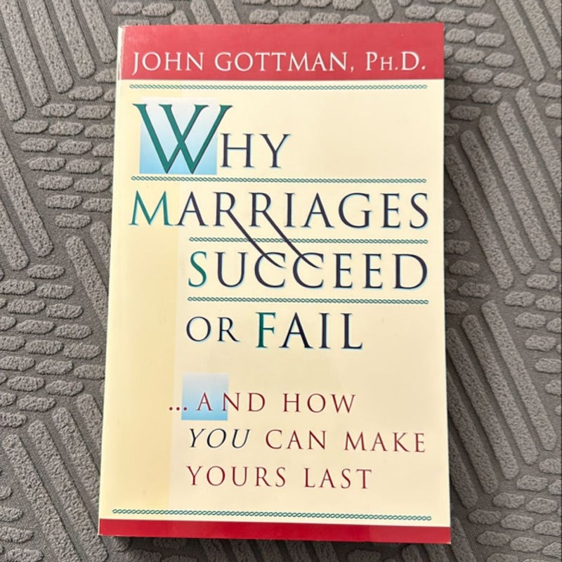 Why Marriages Succeed or Fail