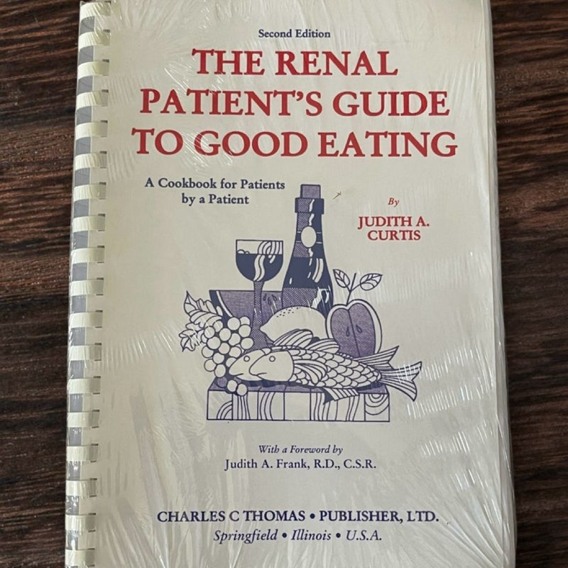 The Renal Patient's Guide to Good Eating