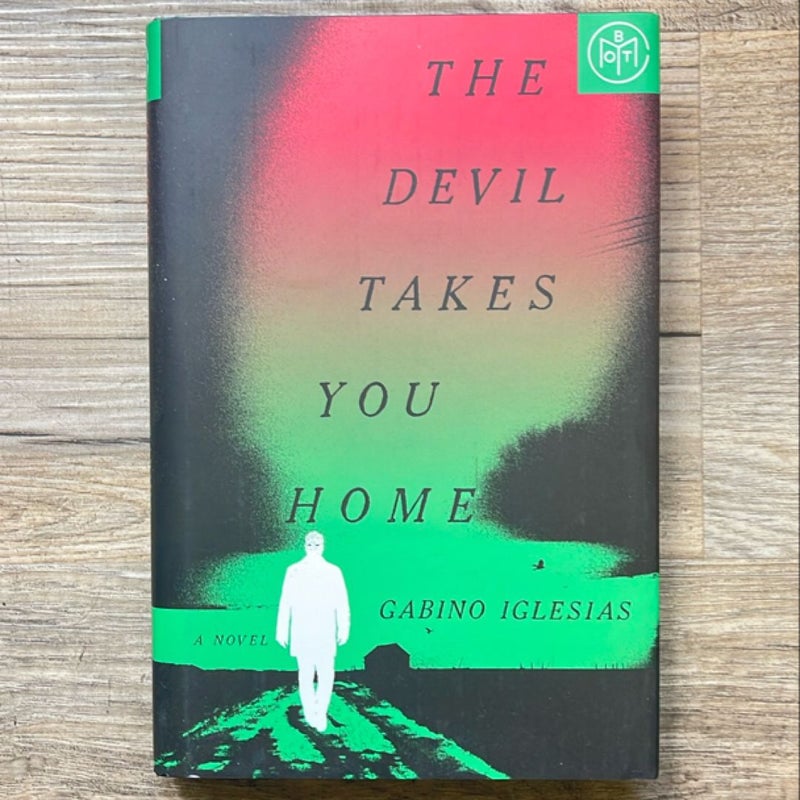 The Devil Takes You Home