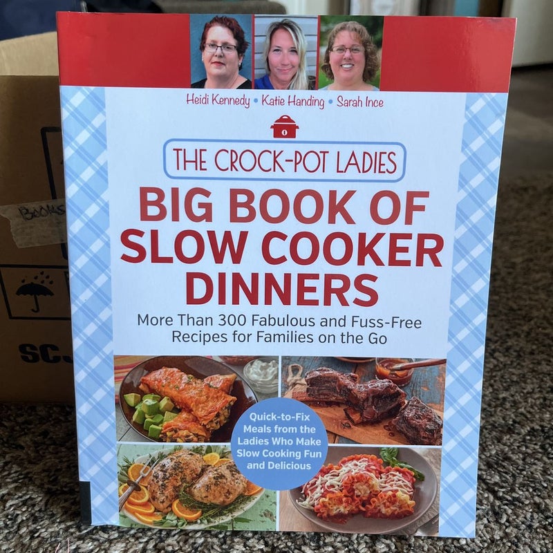 The Crock-Pot Ladies Big Book of Slow Cooker Dinners