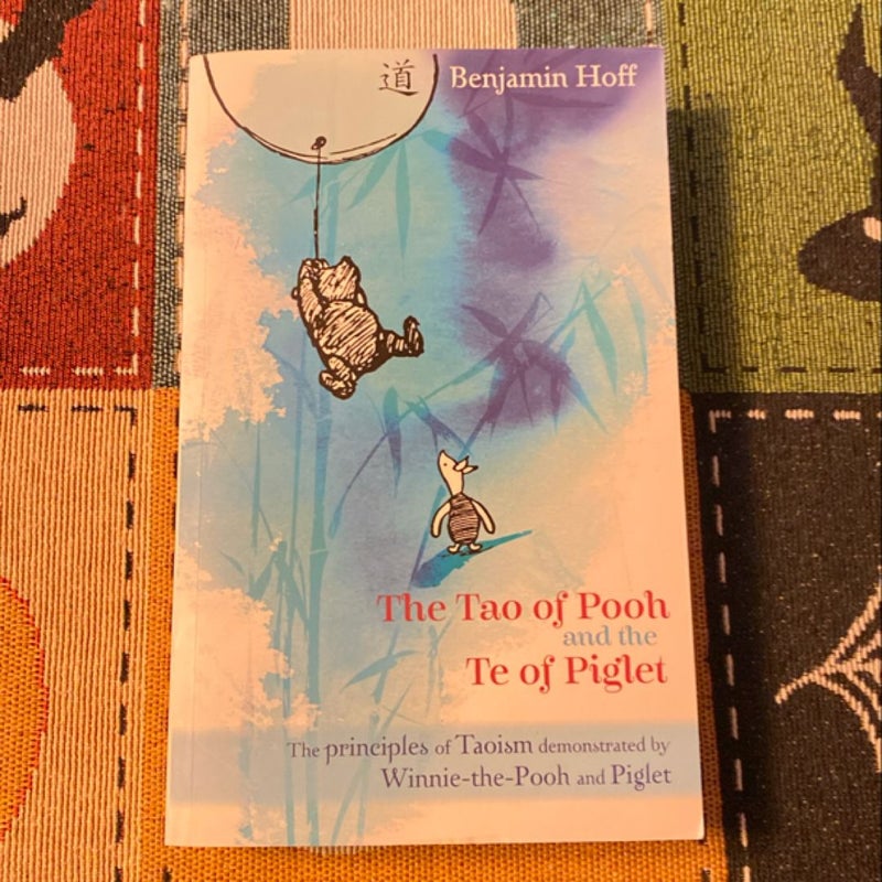 Tao of Pooh and the the Te of Piglet