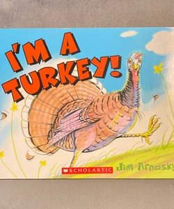 I'm a Turkey!