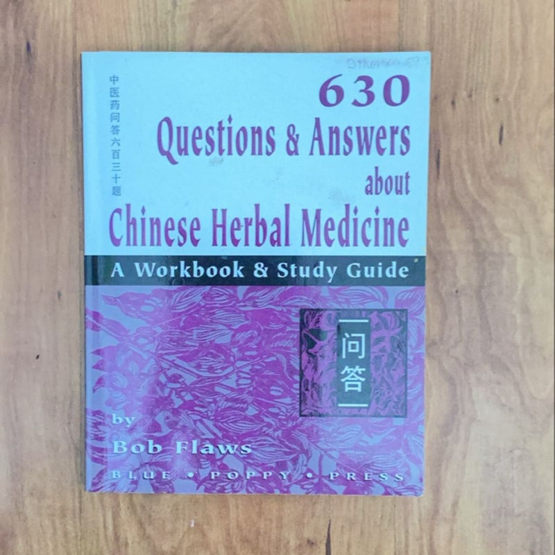 630 Questions and Answers about Chinese Herbal Medicine