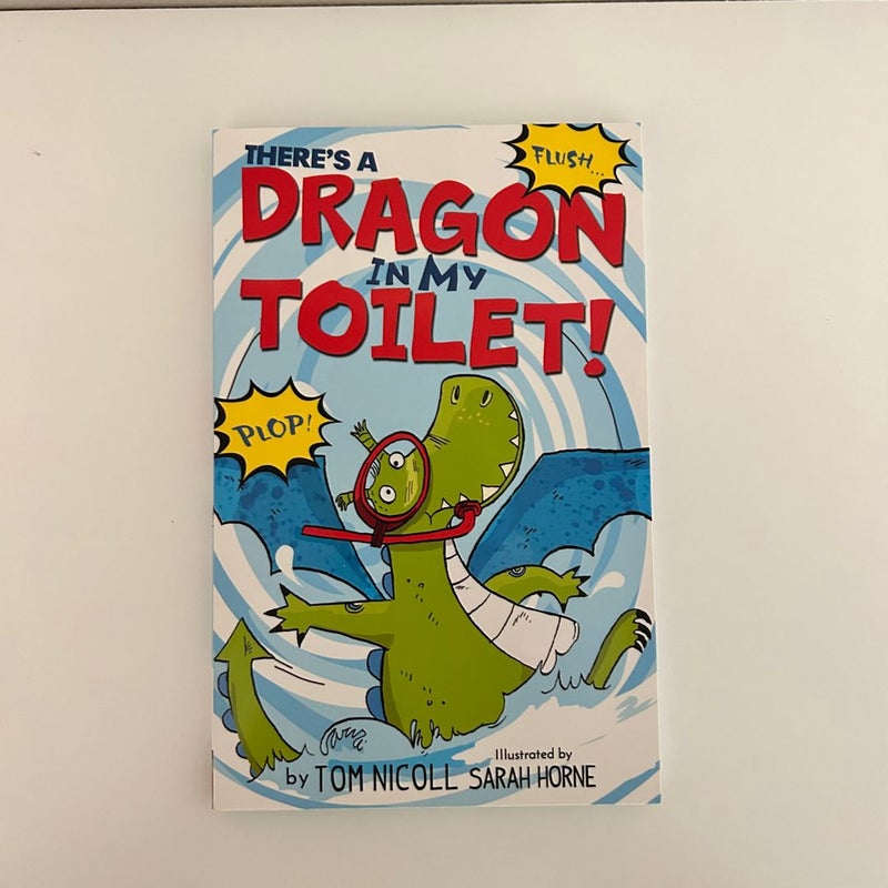 There's a Dragon in My Toilet