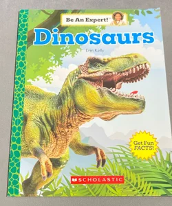 Dinosaurs (Be an Expert!)