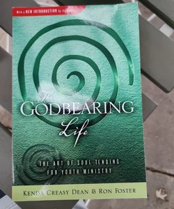 The Godbearing Life