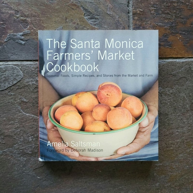 The Santa Monica Farmers' Market Cookbook