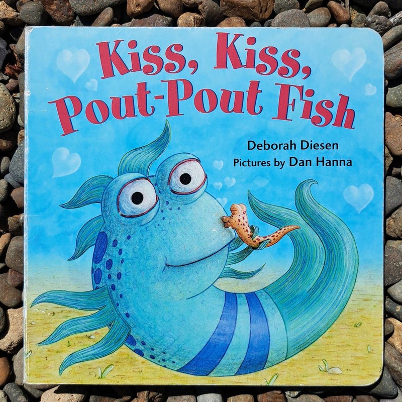 Kiss, Kiss, Pout-Pout Fish