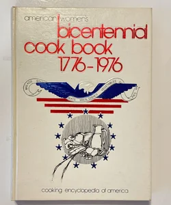 American Women’s bicentennial cook book 1776-1976
