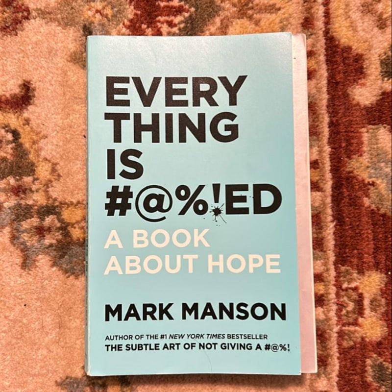 Everything Is #%!ed Merch Ed: a Book about Hope