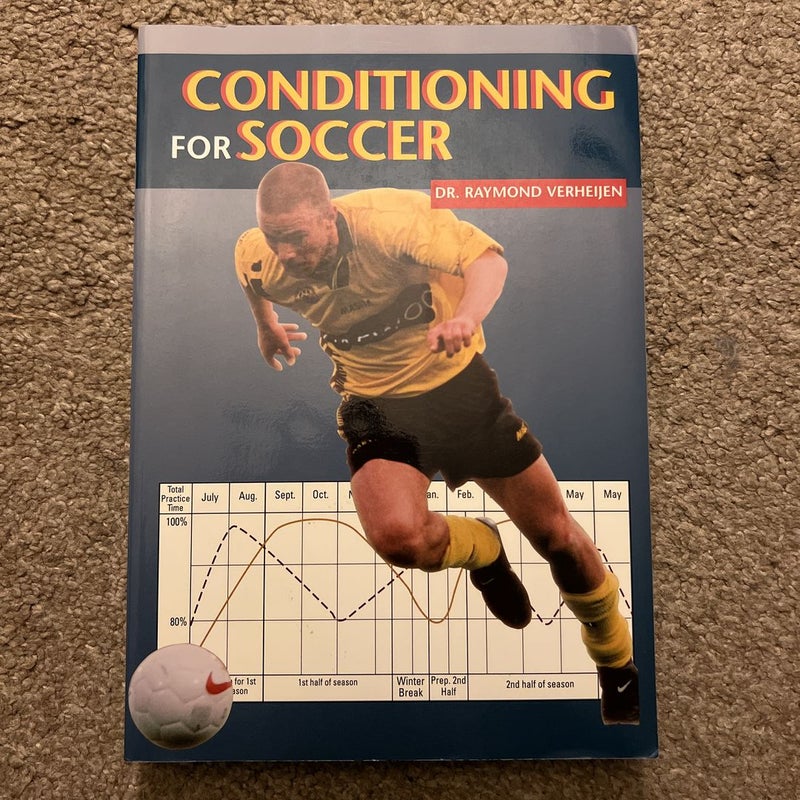 The Complete Handbook of Conditioning for Soccer