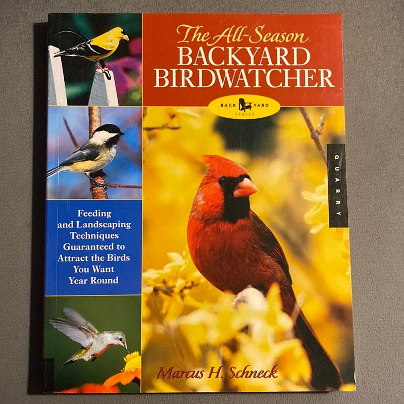 The All-Season Backyard Birdwatcher