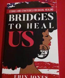 Bridges to Heal US