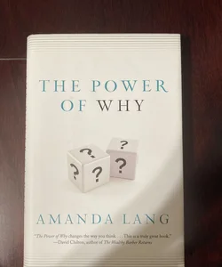 The Power of Why