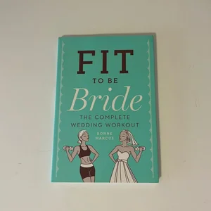 Fit to Be Bride