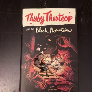Thisby Thestoop and the Black Mountain