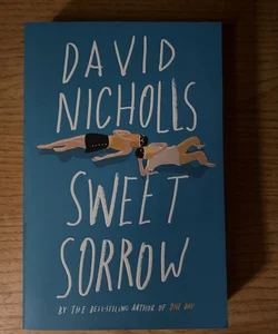 Sweet Sorrow: The long-awaited new novel from the best-selling