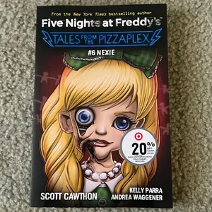Nexie: an AFK Book (Five Nights at Freddy's: Tales from the Pizzaplex #6)