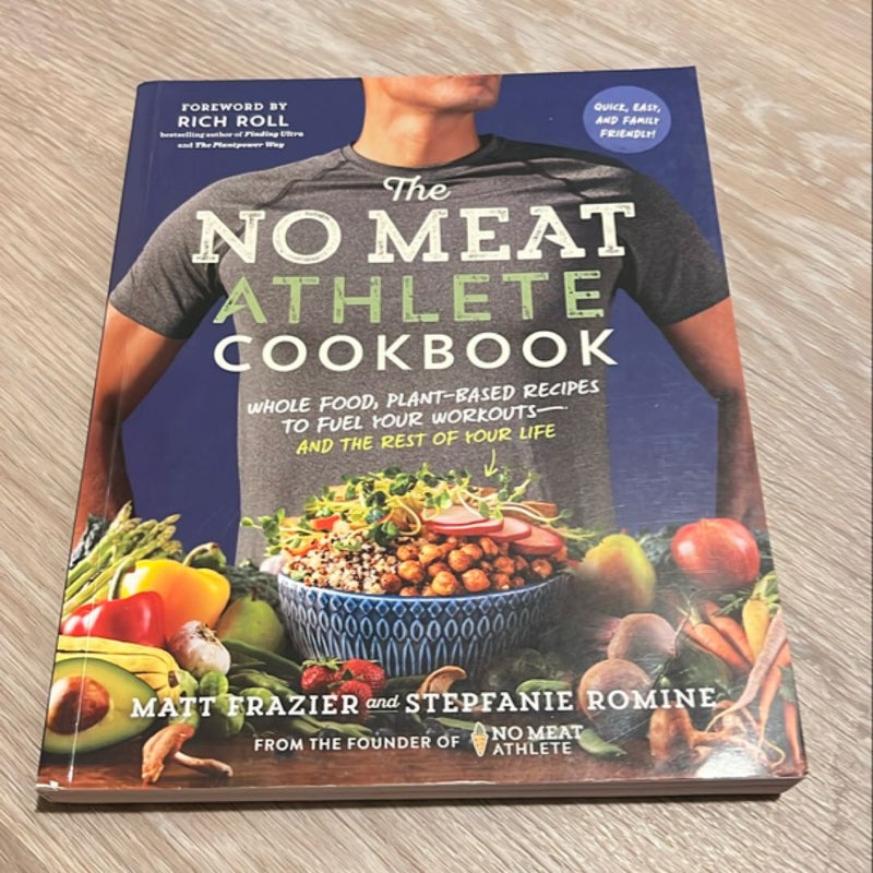 The No Meat Athlete Cookbook