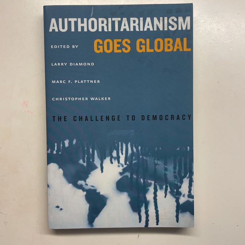 Authoritarianism Goes Global