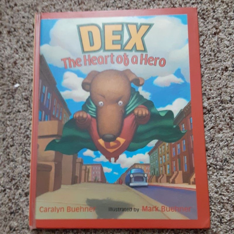 Dex the Heart of a Hero