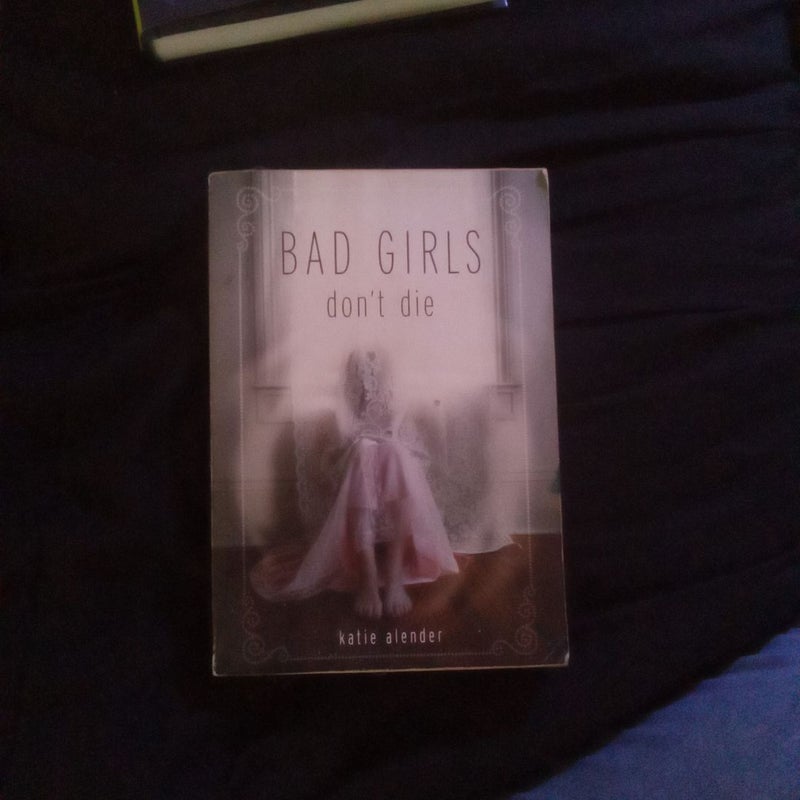 Bad girls don't die