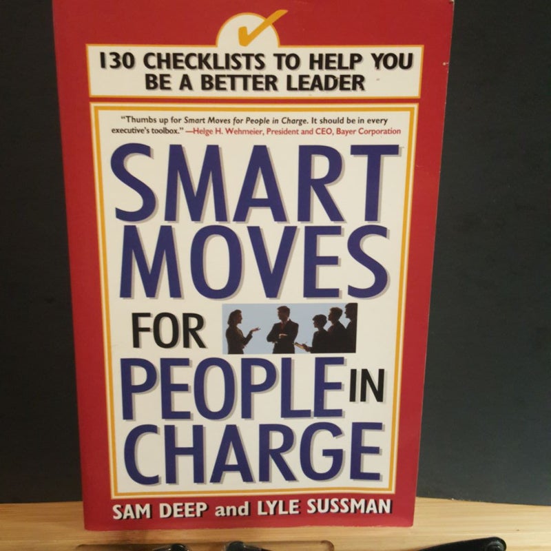 Smart Moves for People in Charge