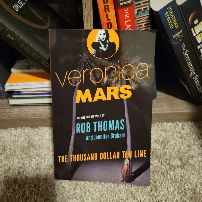 Veronica Mars: an Original Mystery by Rob Thomas