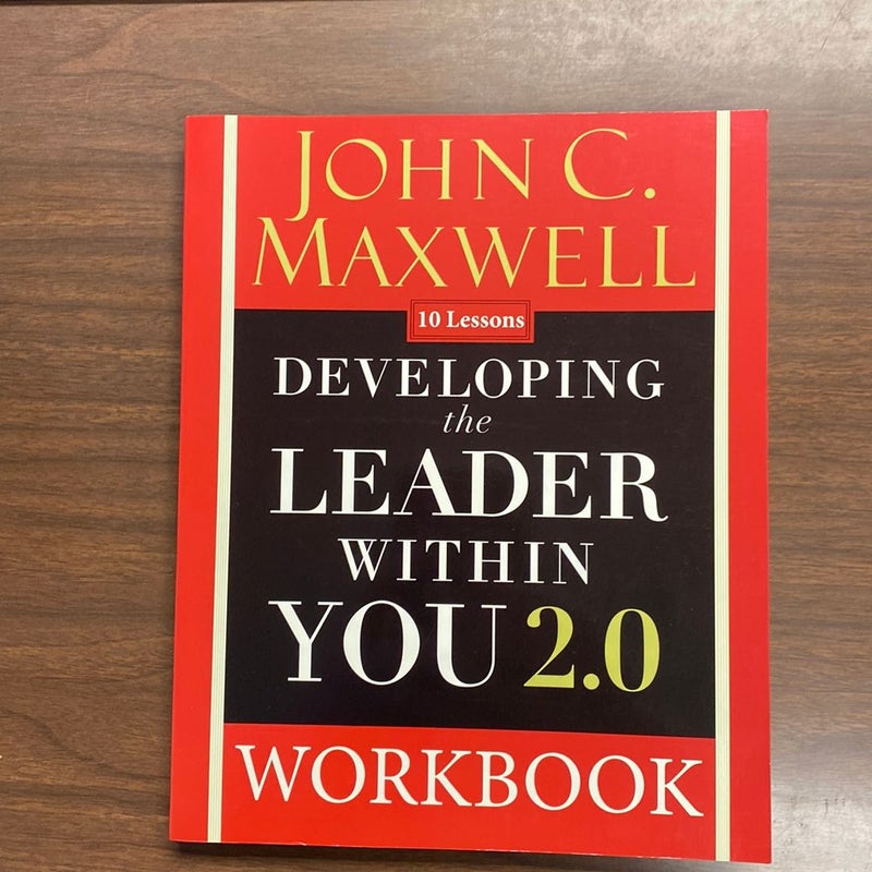 Developing the Leader Within You 2. 0 Workbook