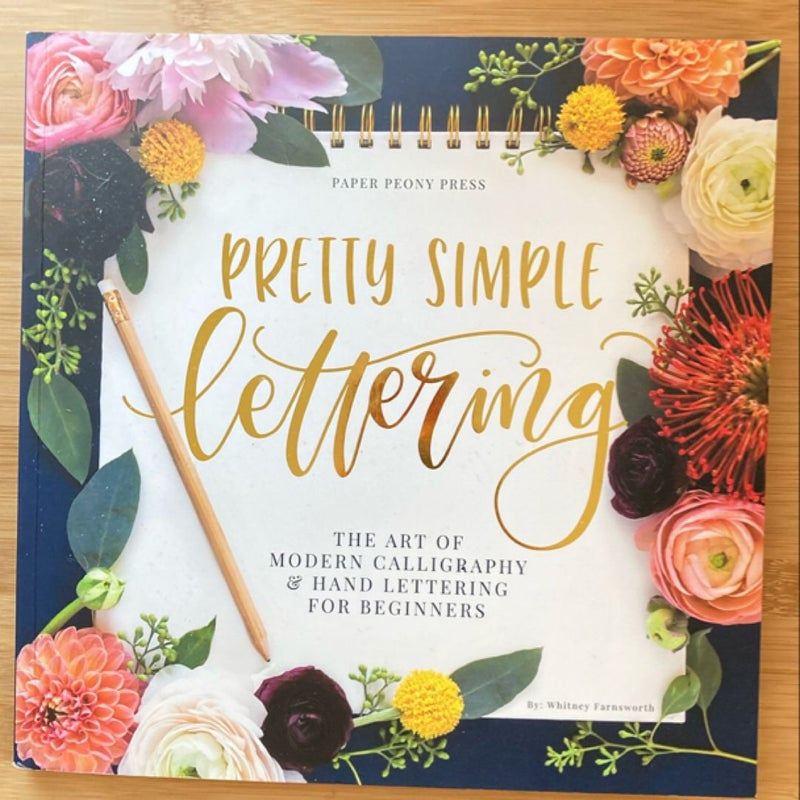 Pretty Simple Lettering: Modern Calligraphy & Hand Lettering for Beginners