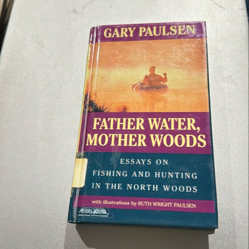 Father Water , Mother Woods