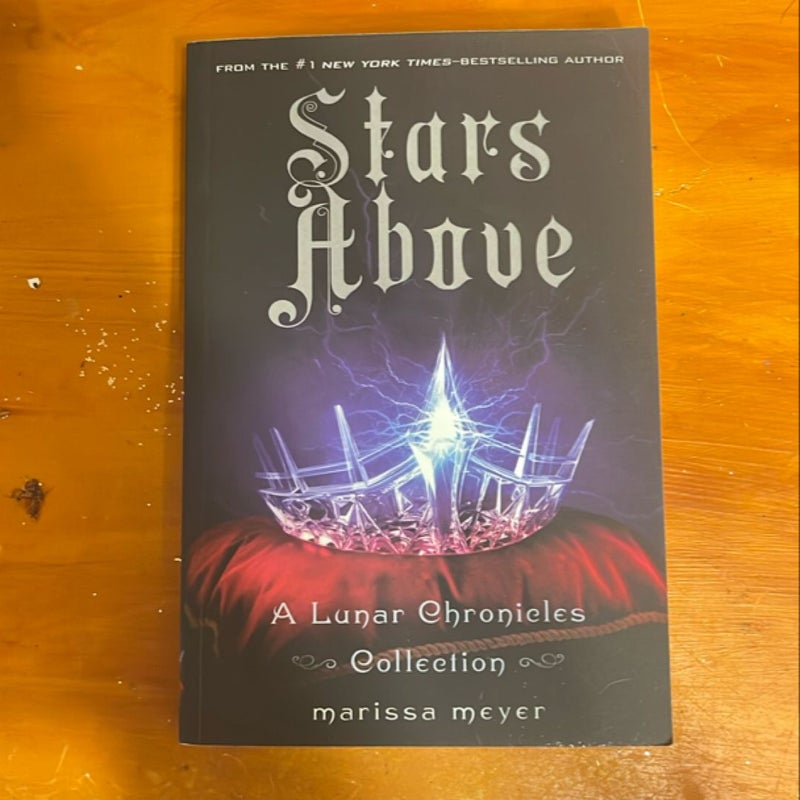 Stars above: a Lunar Chronicles Collection