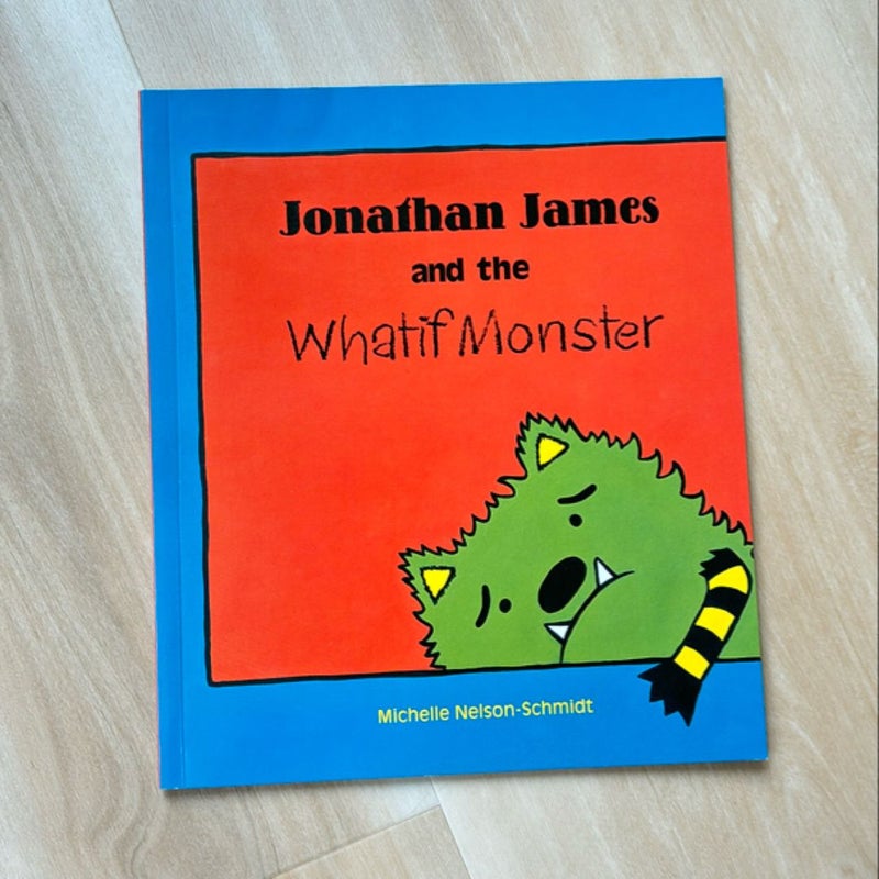 Jonathan James and the Whatif Monster