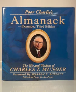 Poor Charlie's Almanack: The Wit and Wisdom of Charles T. Munger - Hardcover VG+