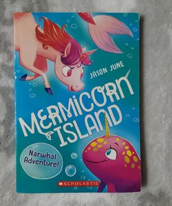 Narwhal Adventure (Mermicorn Island #2)