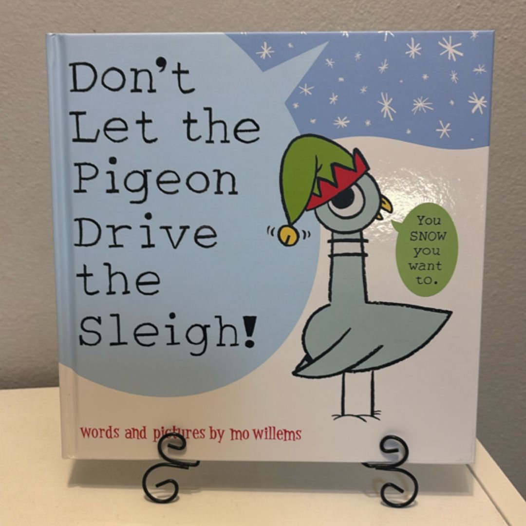 Don't Let the Pigeon Drive the Sleigh!