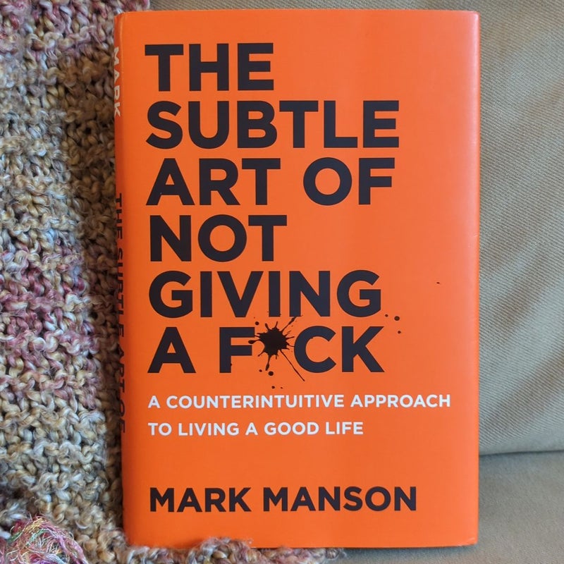 The Subtle Art of Not Giving a F*ck - First Edition