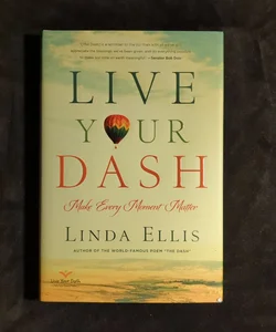 Live Your Dash