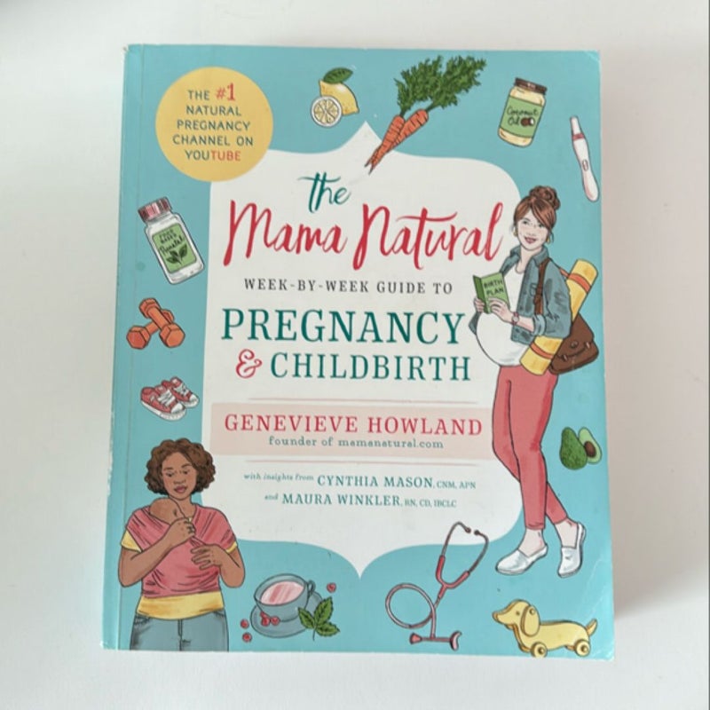 The Mama Natural Week-By-Week Guide to Pregnancy and Childbirth